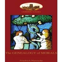 Friedrich Nietzsche The Genealogy of Morals: With original footnotes & biographical