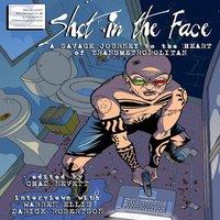Warren Ellis Shot in the Face: A Savage Journey to the Heart of