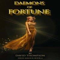 David Thompson Daemons of Fortune: The Golden Goddess & The Seven Daemons of
