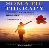 John Payne Improving Mental & Physical Symptoms With Proven Strategies