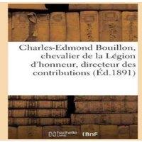 Sans Auteur Charles-Edmond Bouillon, chevalier de la Legion d'honneur