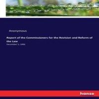 Anonymous Report of the Commissioners for the Revision & Reform of the