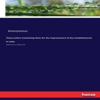 Anonymous Three Letters Containing Hints for the Improvement of Our