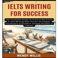 Daniel Lewis Ielts Writing For Success: The Complete Guide To Achieve Band 8.0+