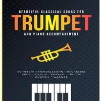 Alicja Urbanowicz Beautiful Classical Songs for TRUMPET & Piano Accompaniment: 10