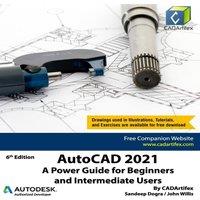 John Willis AutoCAD 2021: A Power Guide for Beginners & Intermediate Users