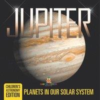 Baby Professor Jupiter Planets in Our Solar System Children's Astronomy Edition