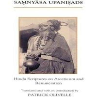 Oxford University Press The Samnyasa Upanisads: Hindu Scriptures on Asceticism and