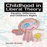 Brando Childhood in Liberal Theory: Equality, Difference, & Children's