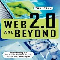 Tom Funk Web 2.0 & Beyond: Understanding the New Online Business Models