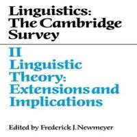 Cambridge University Press Linguistics: The Cambridge Survey: Volume 2, Linguistic Theory: