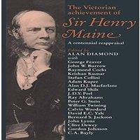 Cambridge University Press The Victorian Achievement of Sir Henry Maine: A Centennial
