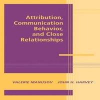 Cambridge University Press Attribution, Communication Behavior, & Close Relationships