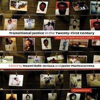 Cambridge University Press Transitional Justice in the Twenty-First Century: Beyond Truth