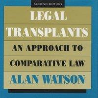 Alan Watson Legal Transplants: An Approach to Comparative Law, Second Edition