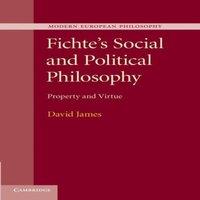 David James Fichte's Social & Political Philosophy: Property & Virtue