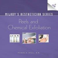 Pamela Hill Milady's Aesthetician Series: Peels & Chemical Exfoliation