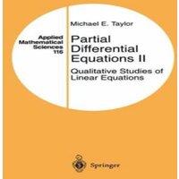 Michael Taylor Partial Differential Equations II : Qualitative Studies of Linear