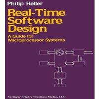 HELLER Real-Time Software Design : A Guide for Microprocessor Systems
