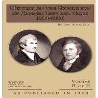 Paul Allen History of The Expedition of Captains Lewis & Clark Volume 2