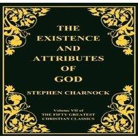 Stephen Charnock The Existence & Attributes of God, Volume 7 of 50 Greatest