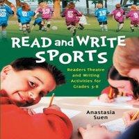 Anastasia Suen Read & Write Sports: Readers Theatre & Writing Activities for