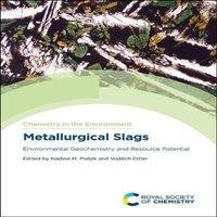 Royal Society of Chemistry Metallurgical Slags : Environmental Geochemistry & Resource