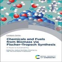 Royal Society of Chemistry Chemicals & Fuels from Biomass via Fischer-Tropsch Synthesis : A