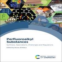 Royal Society of Chemistry Perfluoroalkyl Substances : Synthesis, Applications, Challenges