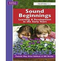 Pamela May Sound Beginnings : Learning & Development in the Early Years