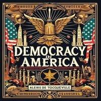 Alexis de Tocqueville Democracy in America (Collector's Edition) (Laminated Hardback