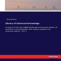 Anonymous Library of Universal Knowledge:A reprint of the last (1880)