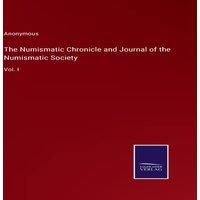 Anonymous The Numismatic Chronicle & Journal of the Numismatic