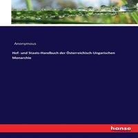 Anonymous Hof- und Staats-Handbuch der Osterreichisch-Ungarischen Monarchie