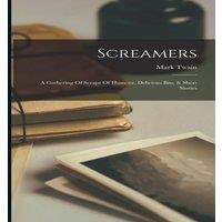 Mark Twain Screamers: A Gathering Of Scraps Of Humour, Delicious Bits, Short in White