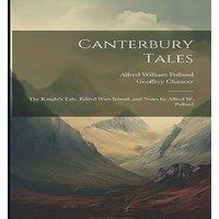 Geoffrey Chaucer Canterbury Tales: The Knight's Tale. Edited With Introd. & Notes