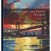 James Otis Josiah in New York: Or, A Coupon From the Fresh air Fund Hardcover
