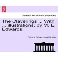 Anthony Trollope The Claverings ... With ... illustrations, by M. E. Edwards