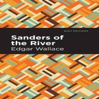 Edgar Wallace Sanders of the River Hardcover Book