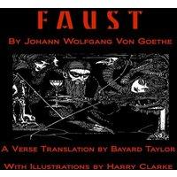 Johann Wolfgang von Goethe Faust by Johann Wolfang von Goethe: Translated by Bayard Taylor