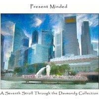 David Petersen Present Minded: A Seventh Stroll Through the Davmandy Collection