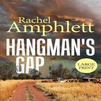 Rachel Amphlett Hangman's Gap: An Australian rural crime thriller (large print)