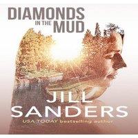 Jill Sanders Diamonds in the Mud Paperback Book