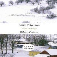 Edith Wharton Ethan Frome / Sous la neige: English-French Side-by-Side Hardcover