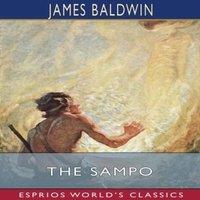 James Baldwin The Sampo (Esprios Classics): A Wonder Tale of the Old North