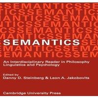 Daniel Steinberg Semantics: An Interdisciplinary Reader in Philosophy, Linguistics