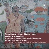 Andrew Wood Territory, the State & Urban Politics: A Critical Appreciation