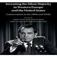Cambridge University Press Inventing the Silent Majority in Western Europe & the United