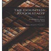 George Sand The Countess Rudolstadt: Being a Sequel to Consuelo.; Volume 2 in White