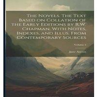 Jane Austen The Novels. The Text Based on Collation of the Early Editions by